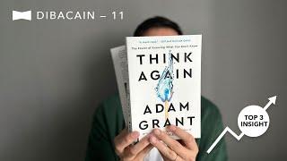 DIBACAIN: Berubah Pikiran = Bijak — Think Again (Prof. Adam Grant)