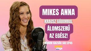 MIKES ANNA: KRAUSZ GÁBORRAL ÁLOMSZERŰ AZ EGÉSZ! / Három igazság / Palikék Világa by Manna