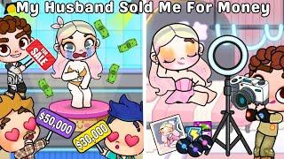 My Husband Sold Me For Money in AVATAR WORLD  | Avatar Story | Pazu