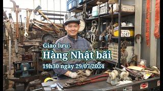 Giao lưu hàng Nhật bãi 19h30 ngày 29/07/2024 #minhtq #0909095698 #hangnhatbai