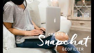 How To Create A Snapchat Geofilter!