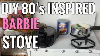 DIY Barbie Stove (80’s Style) 