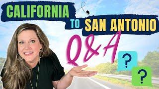 Q&A - Leaving California? Moving to San Antonio Texas