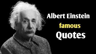 Albert Einstein Famous Quotes