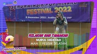 RILAKAN NAN TAMAKAN - NURUL HIDAYAH ️ MAN 1 PESSEL SENDRATASIK POP MINANG FESTIVAL 2022