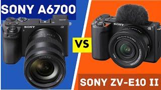 Sony ZV-E10 II Comparison Sony A6700 || sony zv-e10 ii vs a6700