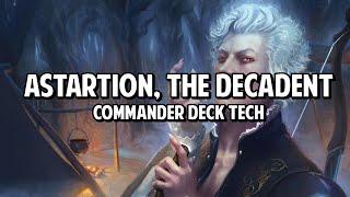 Astarion, the Decadent EDH/Commander Deck Tech!