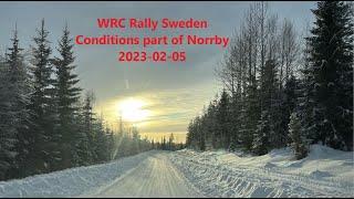 WRC Rally Sweden 2023 - Conditions part of Norrby - 2023-02-05