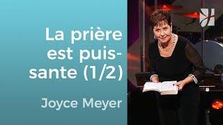 La puissance de la prière (1/2) - Joyce Meyer - Grandir avec Dieu