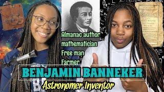 BENJAMIN BANNEKER SCIENTISTS, ASTRONOMER, INVENTOR. ALL YOU NEED TO KNOW