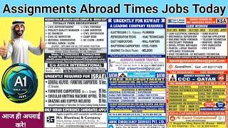 Assignment Abroad Times Today Jobs, dubai job vacancies 2024, Latest GULF JOBS today!!