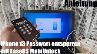 Apple iPhone 13… unlocken Passwort (PIN, FaceID, TouchID) entsperren mit EaseUS MobiUnlock Anleitung