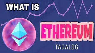 WHAT IS ETHEREUM 2022 || TAGALOG VERSION || FINANCIAL || MIRAZ CHANNELX