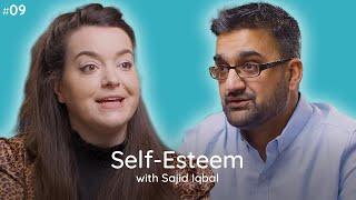 Self-Esteem with Sajid Iqbal | Peace of Mind #9