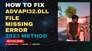 advapi32.dll How to Fix advapi32.dll Files Missing Error In Windows 10/8/7 (100% Works) 2023