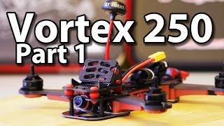 Vortex 250 Pro - Part1 Unboxing and review | RCSchim