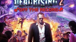 Dead Rising 2 Off The Record Full GameWalkthrough - No Commentary (#DeadRisingOtR Full Game) 2016