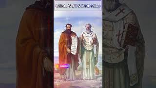  Saints Cyril and Methodius: Apostles to the Slavs 