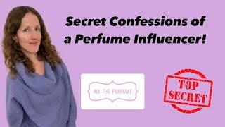 Secret Confessions of a Perfume Influencer