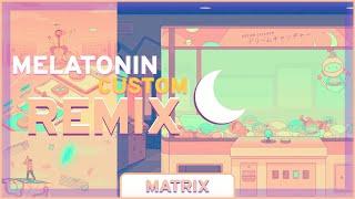 Melatonin CUSTOM Remix - Matrix Rolling Sky [Made by Cironical]