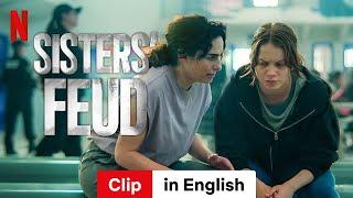 Sisters' Feud (Season 1 Clip) | Trailer in English | Netflix