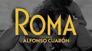 Roma y el Cine de Alfonso Cuarón | Sinécdoque