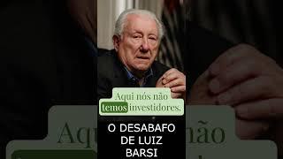 LUIZ BARSI | " UM DESABAFO SINCERO DE LUIZ BARSI ! " #dividendos #louisebarsi #ações