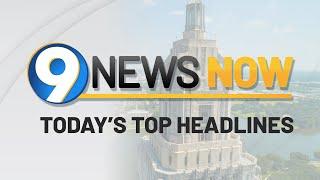 9NEWS NOW AM - Top Headlines for Friday, March 7