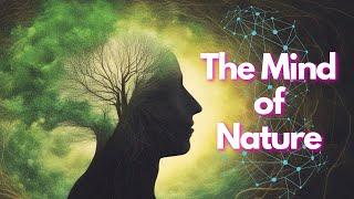 What Is the Mind of Nature?