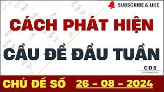 NHẬN ĐỊNH XỔ SỐ MIỀN BẮC NGÀY 26/08 | KẾT QUẢ XỔ SỐ MIỀN BẮC | QUAY THỬ XỔ SỐ MIỀN BẮC | CHỦ ĐỀ SỐ