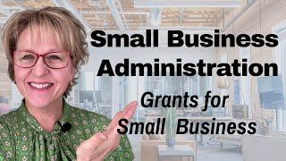 How to Get SBA Grants, Loans, Mentoring (Tutorial, Links)