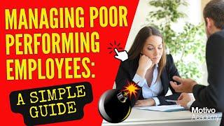 Managing Poor Performing Employees: A Simple Guide