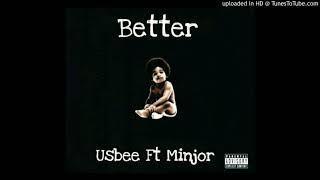 Better by Us bee FT Minjor