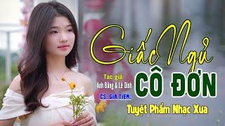 ️ VIDEO/MV Giấc Ngủ Cô Đơn, Viết Trên Cao LK Nhạc Lính Gia Tiến Ngọt Ngào Say Đắm Nhiều Thế Hệ