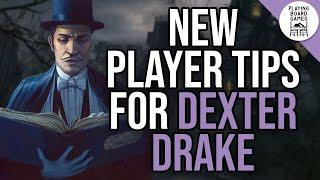 New Player Tips for DEXTER DRAKE! (ARKHAM HORROR: THE CARD GAME)