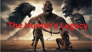 The Hunter’s Legacy #africanfolktales #nigerianfolktales #africanstories #folklore  #folktales