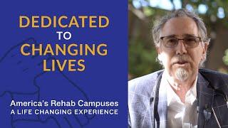 America's Rehab Campus: Dedicated to Changing Lives