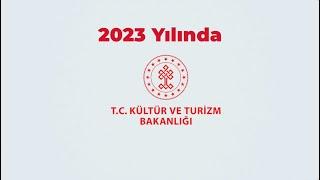 2023’te Kültür ve Turizm Bakanlığı “Başarılar ve Yeniliklerle Dolu Bir Yılın Özeti”