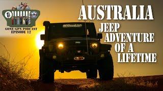 BFGoodrich East West Australia Jeep Expedition - Gone-Gpn Show Podcast Episode 12