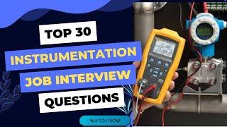 Top 30 Instrumentation and control Interviews  Questions & Answers