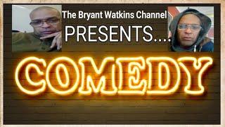 The Bryant Watkins Channel PRESENTS.... COMEDY #comedy #watch #share #funny #comedyvideo #laugh#see