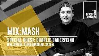 Mix:Mash Teil 1 – Special Guest : Charlie Bauerfeind (Helloween u.a.)   I The Producer Network