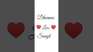 || Dharmesh_Love_Sangita_Status_Video ||