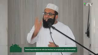 Importância do mês de Sha'ban na preparação do Ramadhán - Maulana Fayaz Mayet