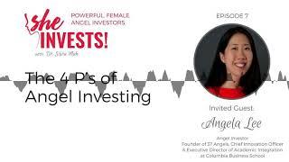 The 4 P's of Angel Investing with Angela Lee