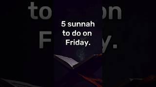 5 sunnah to do on friday. #shorts #trending #viral #islam