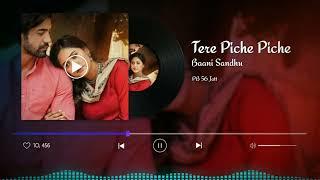 Tere Piche Piche Baani Sandhu new song | PB 56 Jatt