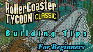 Roller Coaster Building Tips For Beginners | RCT Classic