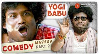 Yogi babu Comedy Mashup Part - 2 | Yogi Babu | Dhanusu Raasi Neyargale | Pokkiri Raja | Kanni Raasi