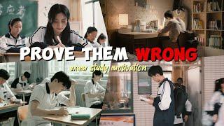 Prove them wrongexam study motivation(Cdrama)